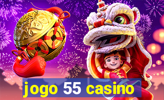 jogo 55 casino